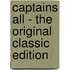 Captains All - the Original Classic Edition