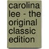Carolina Lee - the Original Classic Edition