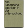 Das Kanarische Spanisch in Der Untersuchung by Zornitsa Boneva