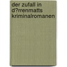 Der Zufall in D�Rrenmatts Kriminalromanen by Frano Dolo