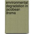 Environmental Degradation in Jacobean Drama