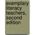 Exemplary Literacy Teachers, Second Edition