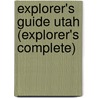 Explorer's Guide Utah (Explorer's Complete) door Christine Balaz