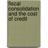 Fiscal Consolidation and the Cost of Credit door Senay Agca