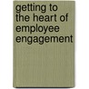 Getting to the Heart of Employee Engagement by Les Landes