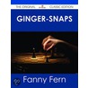 Ginger-Snaps - the Original Classic Edition door Fanny Fern
