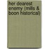 Her Dearest Enemy (Mills & Boon Historical)
