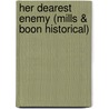 Her Dearest Enemy (Mills & Boon Historical) door Elizabeth Lane