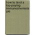 How to Land a Top-Paying Immunochemists Job