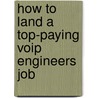 How to Land a Top-Paying Voip Engineers Job door John Francis