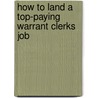 How to Land a Top-Paying Warrant Clerks Job door Raymond Olsen