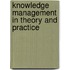 Knowledge Management In Theory And Practice