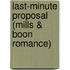 Last-Minute Proposal (Mills & Boon Romance)