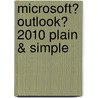 Microsoft� Outlook� 2010 Plain & Simple by Jim Boyce