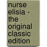 Nurse Elisia - the Original Classic Edition by George Manville Fenn