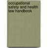 Occupational Safety and Health Law Handbook door Lopez