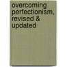 Overcoming Perfectionism, Revised & Updated door Ms Smith