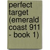 Perfect Target (Emerald Coast 911 - Book 1) door Stephanie Newton
