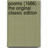 Poems (1686) - the Original Classic Edition