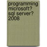 Programming Microsoft� Sql Server� 2008 door Leonard Lobel