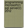 Programming Microsoft(R) Sql Server(R) 2012 door Leonard Lobel