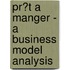 Pr�T a Manger - a Business Model Analysis