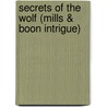 Secrets of the Wolf (Mills & Boon Intrigue) by Karen Whiddon