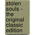 Stolen Souls - the Original Classic Edition