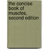 The Concise Book of Muscles, Second Edition