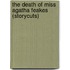 The Death of Miss Agatha Feakes (storycuts)