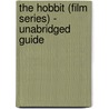 The Hobbit (Film Series) - Unabridged Guide door Andrea Dale