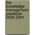 The Knowledge Management Yearbook 2000-2001