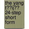 The Yang T��Ij�� 24-Step Short Form door James Drewe