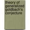 Theory of Generalized Goldbach's Conjecture door Yeong Kong Huen