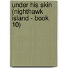 Under His Skin (Nighthawk Island - Book 10) door Rita Herron
