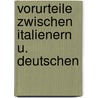 Vorurteile Zwischen Italienern U. Deutschen door Kerstin Weyler
