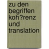 Zu Den Begriffen Koh�Renz Und Translation door Alexa Wissel