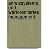 Anreizsysteme Und Wertorentiertes Management by Sabine Müller