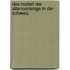 Das Modell Der Altersvorsorge in Der Schweiz