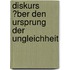Diskurs �Ber Den Ursprung Der Ungleichheit