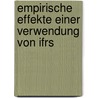 Empirische Effekte Einer Verwendung Von Ifrs door Stefanie Schnee