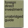 Foreign Direct Investment - Unabridged Guide by Jacqueline Peter