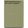 Gatekeeperforschung - Ein Kurzer �Berblick door Stephanie Gr�ner