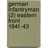 German Infantryman (2) Eastern Front 1941-43 by David Westwood