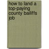 How to Land a Top-Paying County Bailiffs Job door Heather Buckley