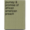 Journey & Promise of African American Preach door Kenyatta R. Gilbert