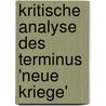 Kritische Analyse Des Terminus 'Neue Kriege' door Patti Swoboda