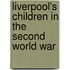 Liverpool's Children in the Second World War