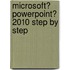 Microsoft� Powerpoint� 2010 Step by Step