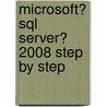 Microsoft� Sql Server� 2008 Step by Step door Mike Hotek